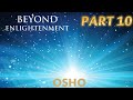 Osho: The Secret Beyond Enlightenment You Must Know