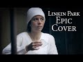 CASTLE OF GLASS (Epic choir & strings) - Linkin Park Cover