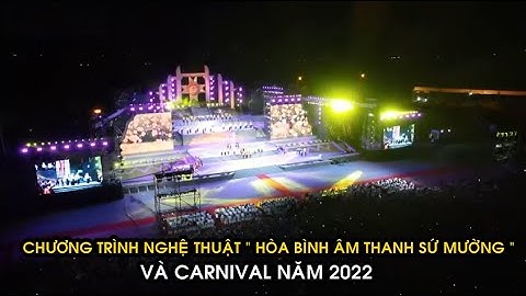 Chương trình nghệ thuật “Hòa Bình - Thanh âm xứ Mường” và Carnival năm 2022