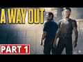 A WAY OUT CO - OP MULTIPLAYER SPLIT SCREEN Gameplay Walkthrough Part 1 FULL GAME - No Commentary