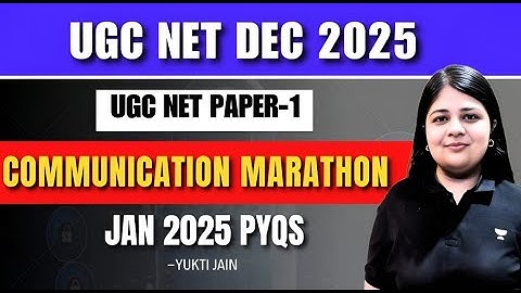 Communication Marathon |Jan 2025 PYQs | UGC NET Paper 1  December 2025