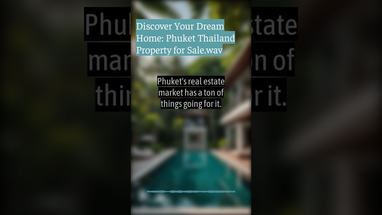 Discover Your Dream Home: Phuket Thailand Property for Sale.wav | Ocean Worldwide Phuket Real Estate