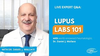 Lupus Labs 101 with Daniel J. Wallace, MD