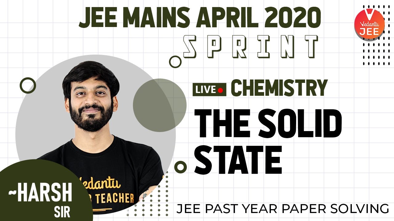 Solid State JEE Mains April 2020 Sprint IIT JEE Chemistry IIT JEE