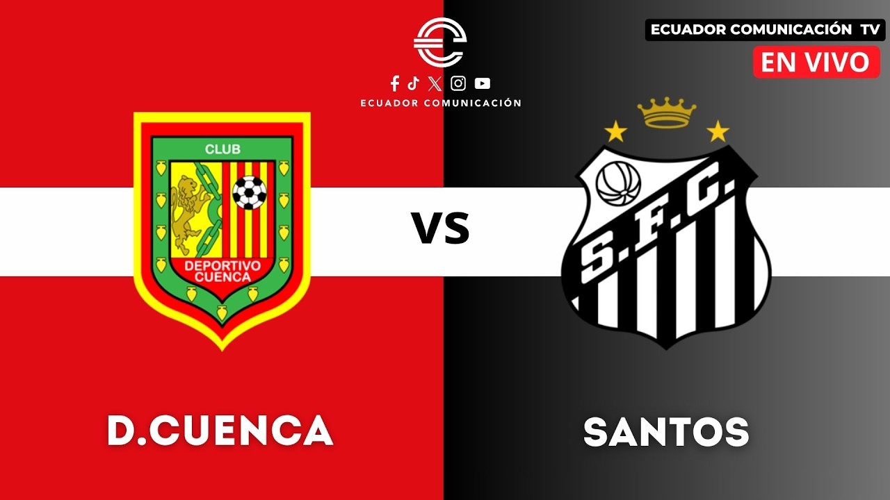 EN VIVO | DEPORTIVO CUENCA VS SANTOS | COPA SUDAMERICANA- FASE DE ...