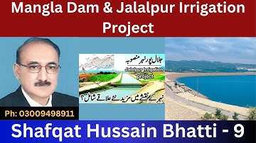 Vlog#9: Mangla Dam & Jalalpur Irrigation Project | By: Shafqat Hussain Bhatti C.E. (R)