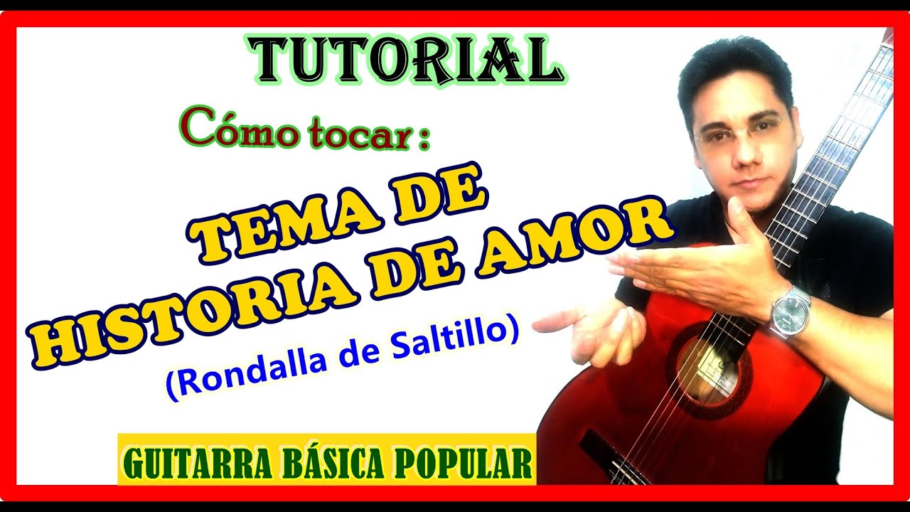 Cómo tocar TEMA  DE HISTORIA DE UN AMOR Acordes, Requinto y Adornos de la Rondalla de Saltillo