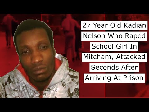 Mitcham Rapist Kadian Nelson Attacked Seconds After Arriving In Prison #News 