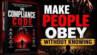 The Compliance Code: 14 Laws of Human Obedience 