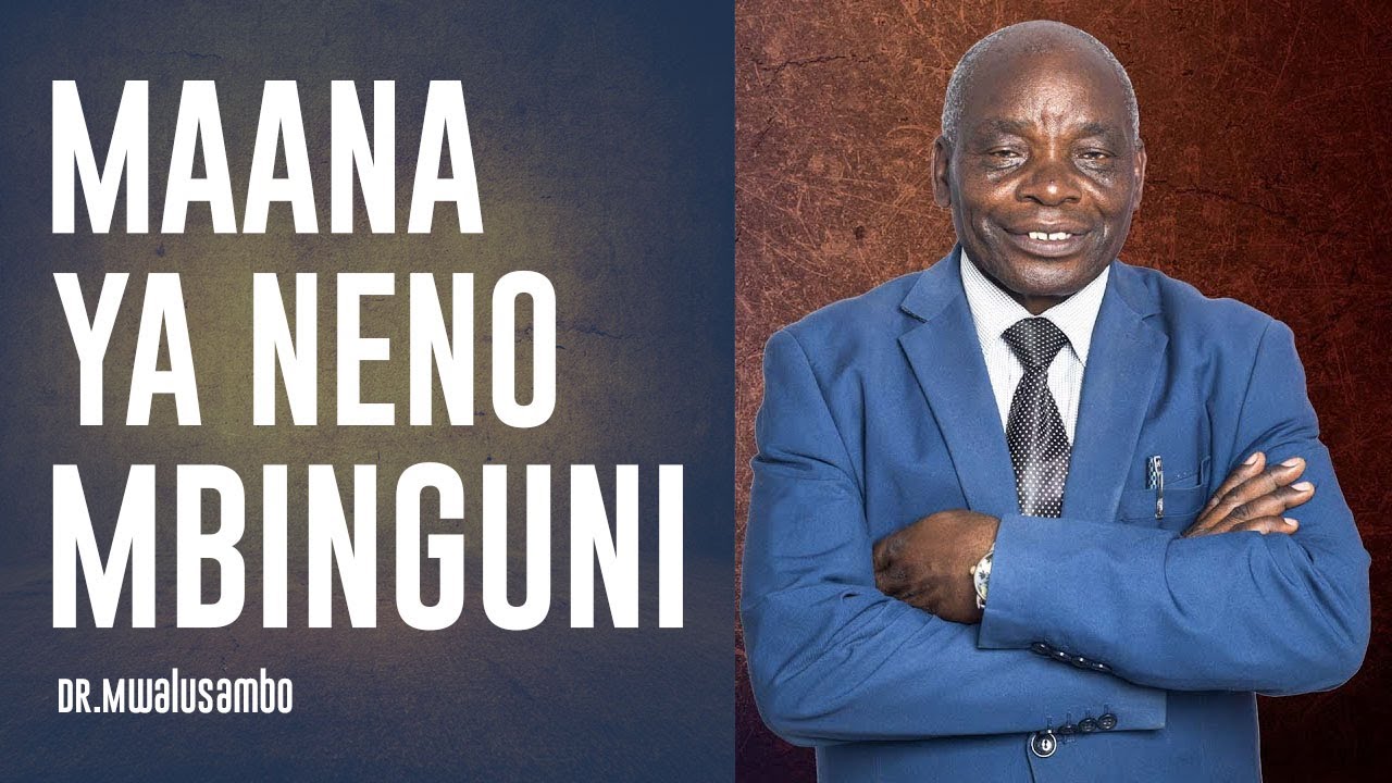 MAANA YA NENO MBINGUNI NA DR MWALUSAMBO #kingdomphilosophy #biblestudy #churchonline #bible