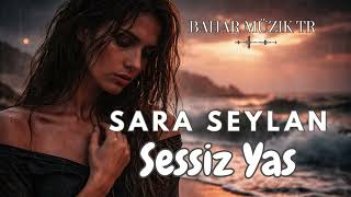Sara Seylan - Sessiz Yas