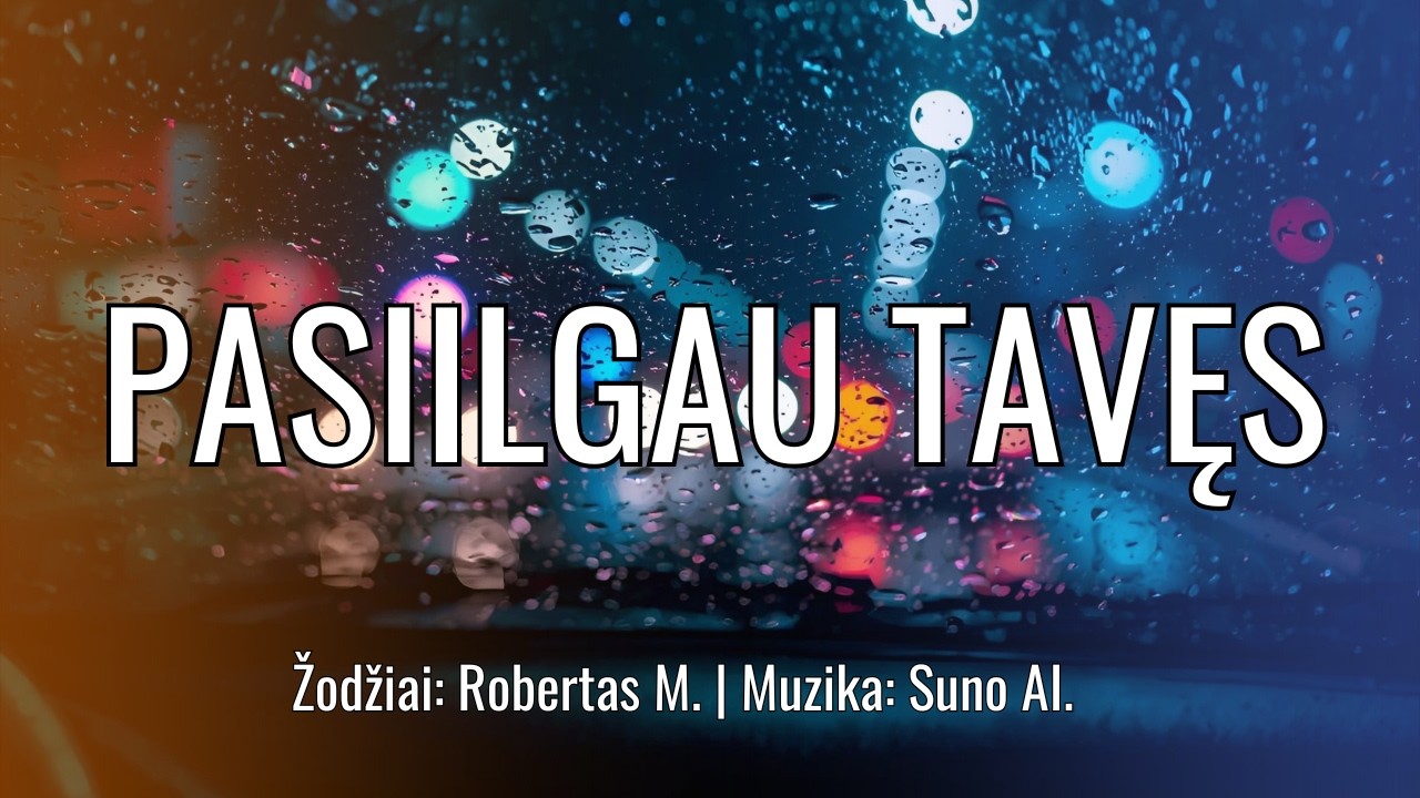 Lietuviški hitai Pasiilgau Tavęs (Su žodžiais  Lyrics) – Muzika automobiliui ir jausmams 🚘