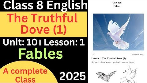The Truthful Dove (1)। Class 8 English | Unit 10 | Lesson 1 | 2025