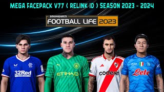 MEGA FACEPACK V77 ( RELINK ID ) SEASON 2023 - 2024 || FOOTBALL LIFE 2023 || SIDER & CPK VERSION