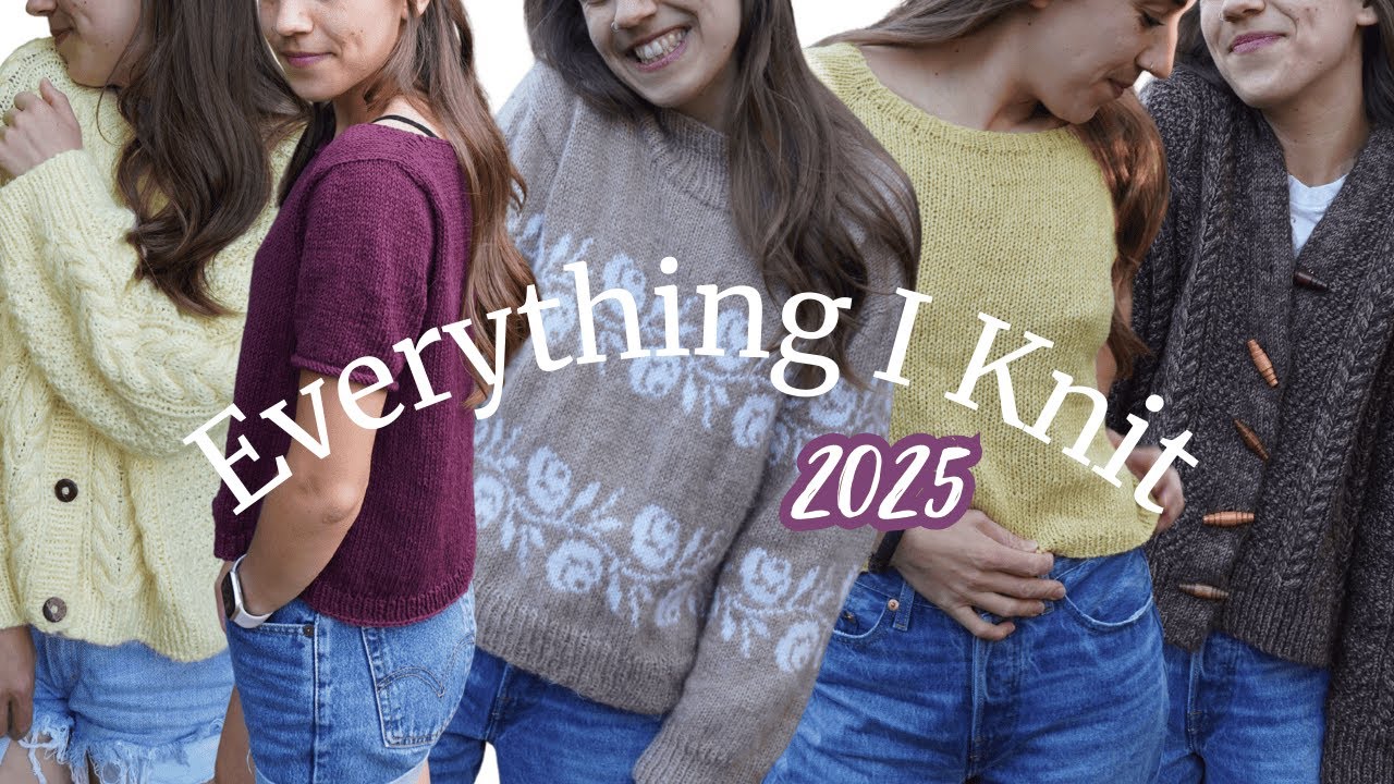 Everything I Knit in 2025 🎉 Try On & Review