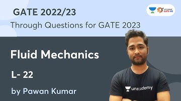 L22 : Practice Through Questions for GATE 2023 | | Fluid Mechanics | GATE & ESE | Pawan Kumar
