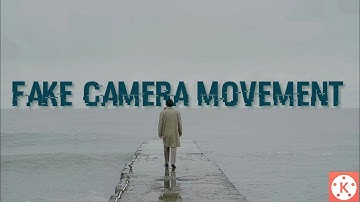 Fake Camera Movement | Kinemaster Video Editing