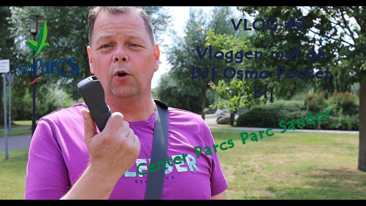 Center Parcs Parc Sandur - Vloggen met DJI Osmo Pocket - VLOG #7