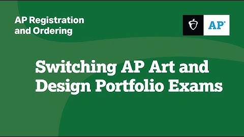 Switching AP Art and Design Portfolio Exams