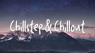 'Best of Sappheiros' | A Chillstep & Chillout Mix [1 Hour]