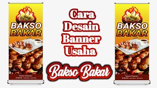 Cara Desain Banner Usaha Bakso Bakar