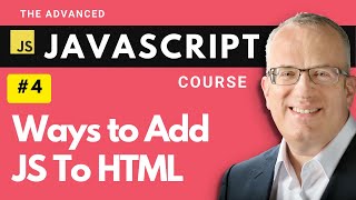 Ways to Add JavaScript to HTML - Master Javascript Basics in Lecture 4