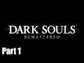 Dark Souls: Remastered [Part 1] [Commentated Playthrough]