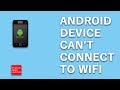 Why won't your android device connect to the WiFi