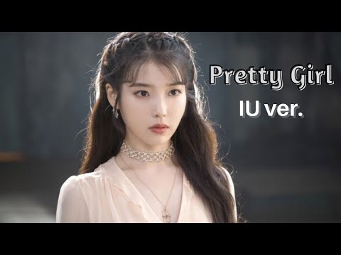 Pretty girl || IU || FMV