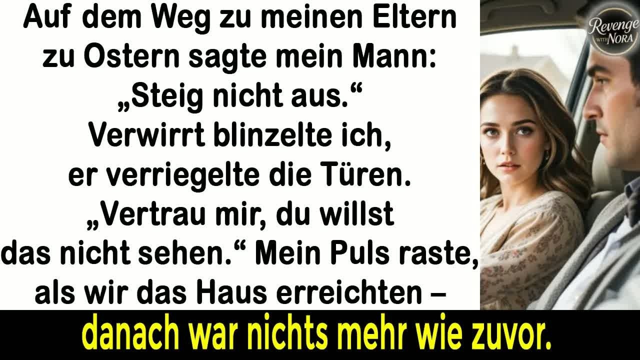 Minuten vor dem Osteressen flüsterte er： „Bleib im Auto “ – ich wusste nicht, warum