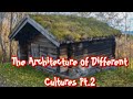 The Architecture of Different Cultures Pt.2