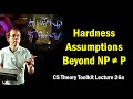 Exploring Hardness Assumptions Beyond NP β P | CMU CS Theory Lecture 26a π