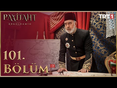 Payitaht Abdülhamid 101. Bölüm