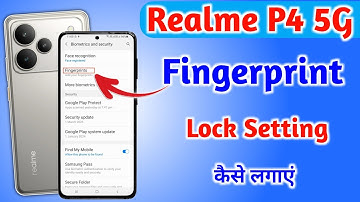 Realme p4 5g Fingerprint Lock Setting || realme p4 5g Fingerprint Lock Kaise Lagaye ||