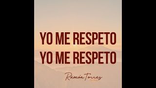 YO ME RESPETO by Ramón Torres Psicólogo Oficial 30,171 views 2 years ago 22 minutes