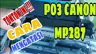 HOW TO FIX CANON PIXMA MP287 EO5 ERROR