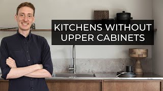 Kitchens Without Upper Cabinets | Design Must or Definite Miss? Content