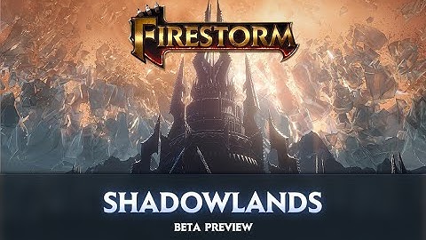 Firestorm Shadowlands Char Creation & Exiles Reach