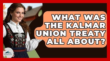 What Was The Kalmar Union Treaty All About? - Unmapping Scandinavia