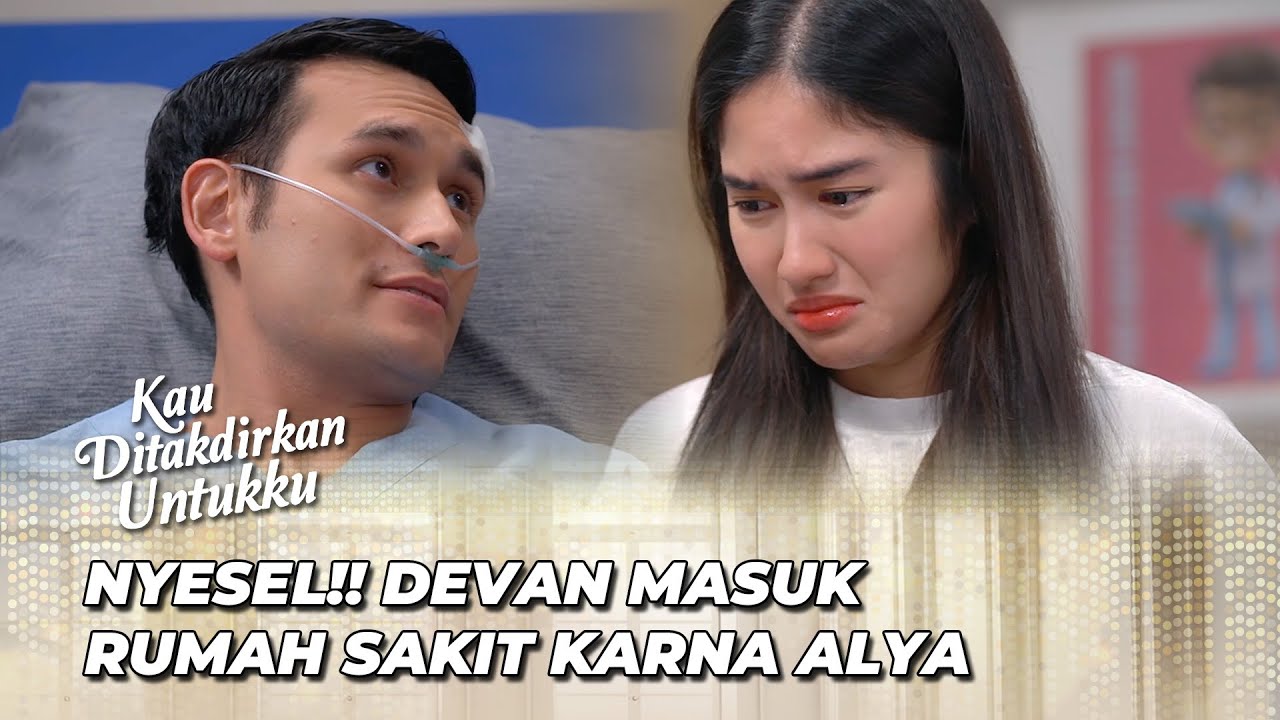 TANGIS ALYA PECAH ‼️ DEVAN TAK TERTOLONG ⁉️ | KAU DITAKDIRKAN UNTUKKU EPS 28