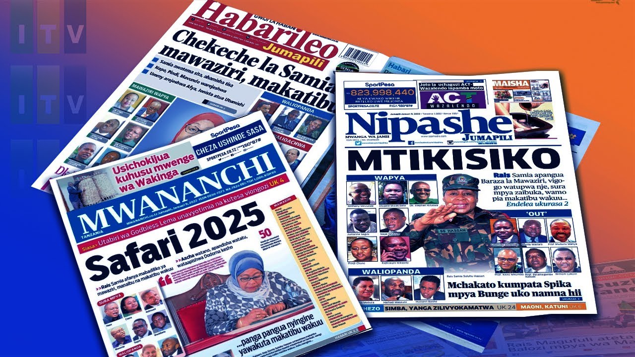 🔴Magazeti Safari 2025 / Mtikisiko, Januari 09, 2022. YouTube