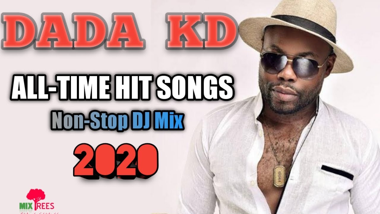 DADA KD   Best All TIme Hit Songs Non Stop Mix 2020   MixTrees