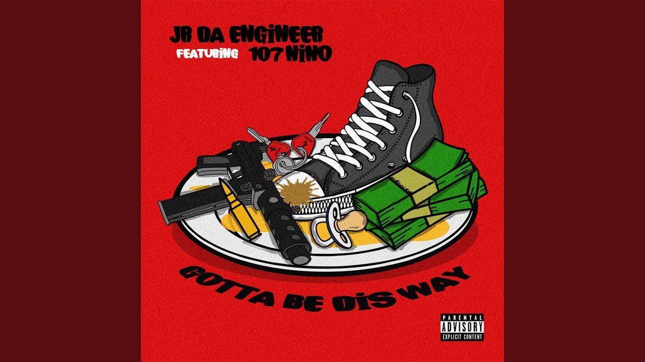 Gotta Be Dis Way (feat. 107 Nino)