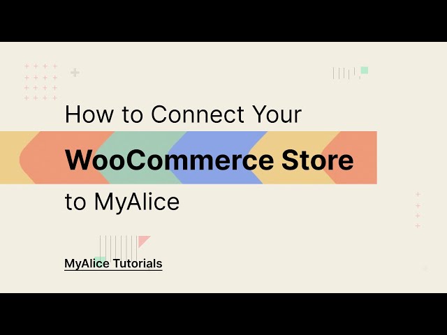 Connecting WooCommerce Store to MyAlice