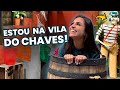 Conhecendo a Vila do Chaves no México! | El Chavo