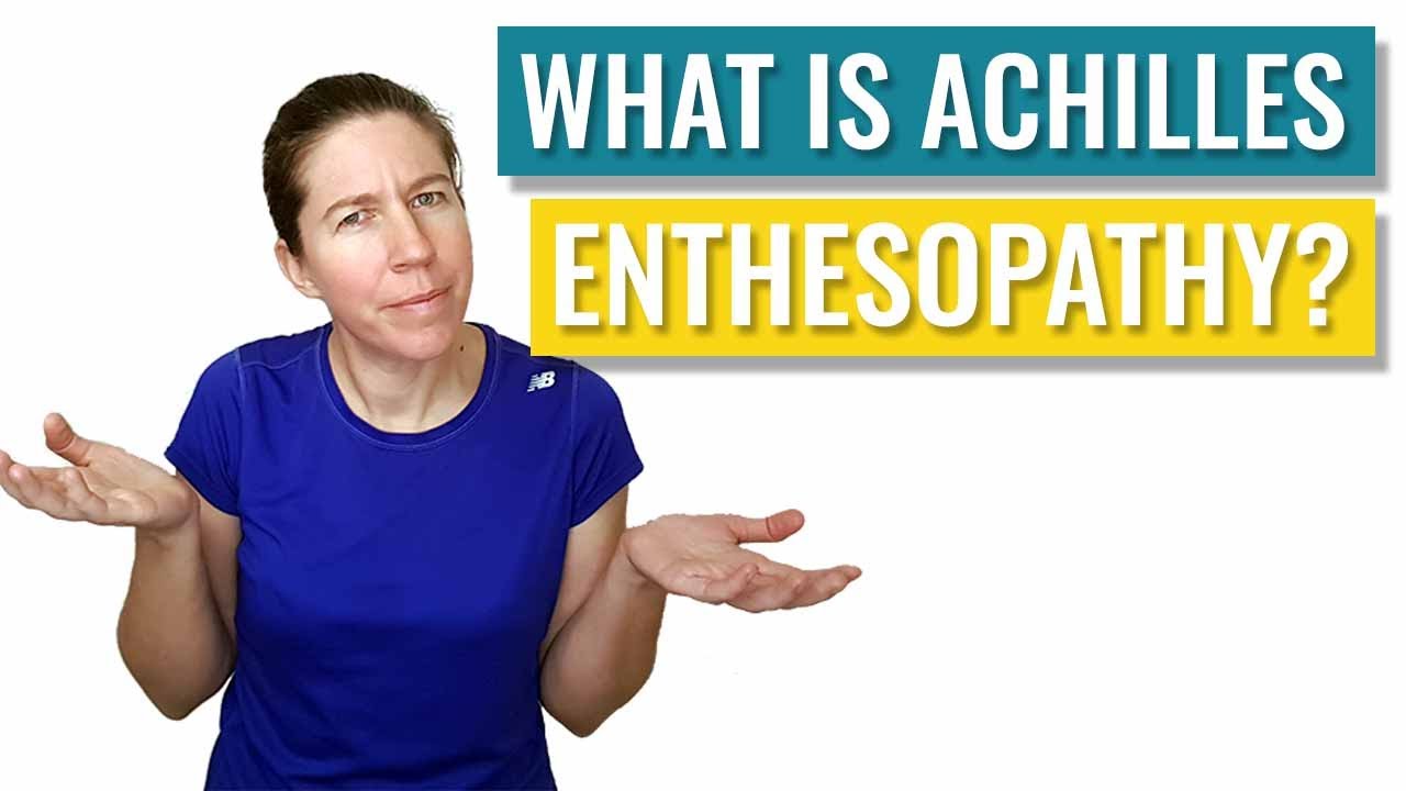 What is Achilles Enthesopathy? YouTube