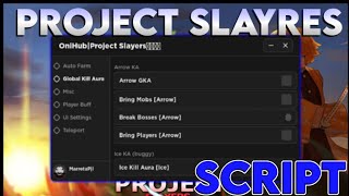 [Update 1.5🎆🥶] Project Slayers 🔥 Scripts / Hacks | Kill Aura Global   Bring Mob | *PASTEBIN* 2024