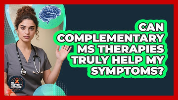 Can Complementary MS Therapies Truly Help My Symptoms? - MS Support Network