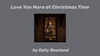 【和訳】Love You More at Christmas Time -Kelly Rowland
