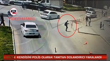 KENDİSİNİ POLİS OLARAK TANITAN DOLANDIRICI YAKALANDI